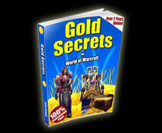 World of Warcraft Gold Secrets Guide - Buy the WoW Gold Guide - Gold Making, Gold Farming and more